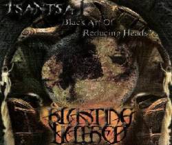 Blasting Hatred : Tsantsa I: Black Art of Reducing Heads